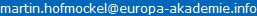 E-Mail an martin.hofmockel@europa-akademie.info